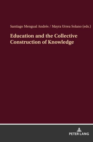 Education and the Collective Construction of Knowledge