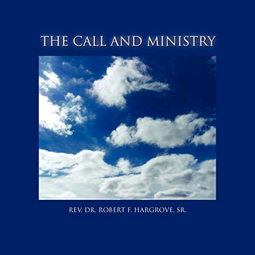 The Call And Ministry: How God Did It