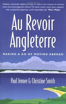 Au Revoir Angleterre: Making a Go of Moving Abroad