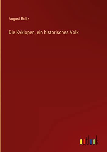 Die Kyklopen, ein historisches Volk