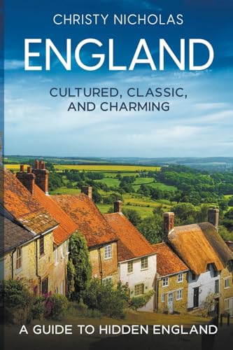 England: Cultured, Classic, and Charming (Hidden Gems)