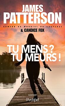 Tu mens ? Tu meurs !