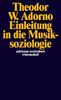Einleitung in die Musiksoziologie: 12 theoretische Vorlesungen