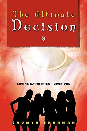 The Ultimate Decision: Saving Karnithica - Book One