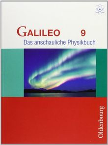 Galileo 9. G8 Bayern: Das anschauliche Physikbuch