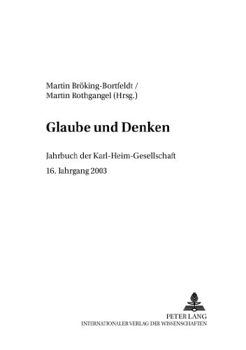 Glaube und Denken. Jahrbuch der Karl-Heim-Gesellschaft