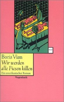 Wir werden alle Fiesen killen. Ein amerikanischer Roman