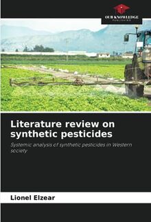 Literature review on synthetic pesticides: Systemic analysis of synthetic pesticides in Western society