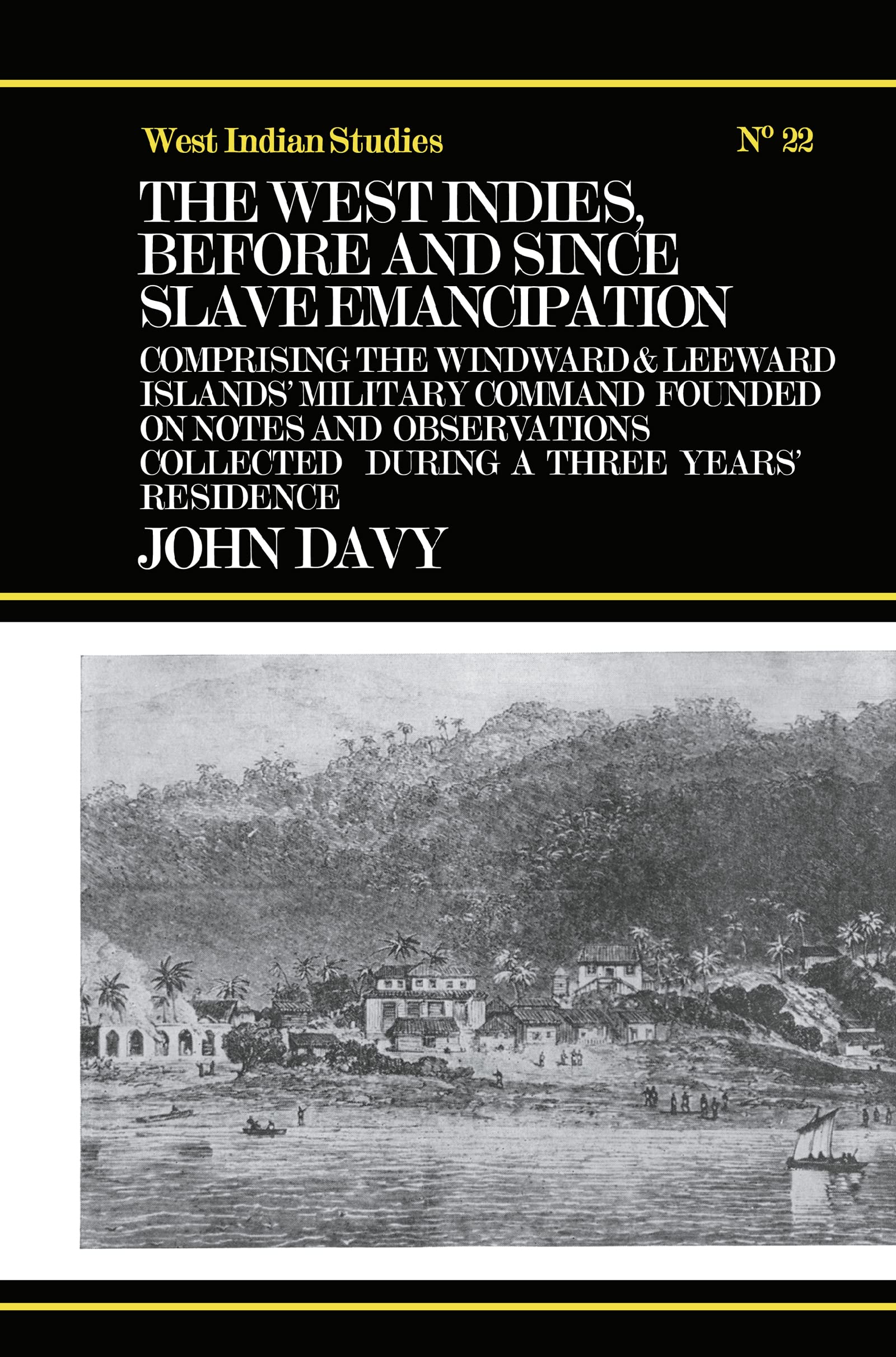 The West Indies Before and Since Slave Emancipation: Comprising the Windward and Leeward Islands' Military Command..... (Cass Library of West Indian Studies,, Band 22)