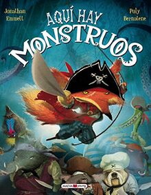 Aquí hay monstruos (Álbumes ilustrados)