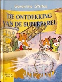 De ontdekking van de superparel (Geronimo Stilton-reeks, 42)