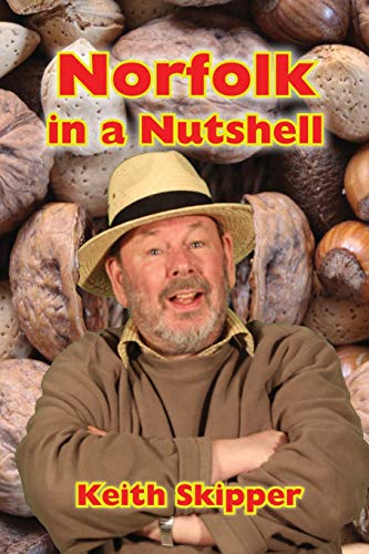 Keith Skipper Norfolk In A Nutshell