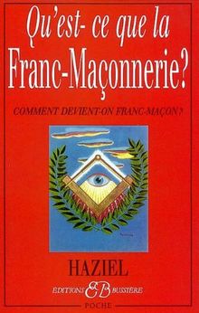 Qu'est-ce que la franc-maçonnerie ? : comment devient-on franc-maçon ?