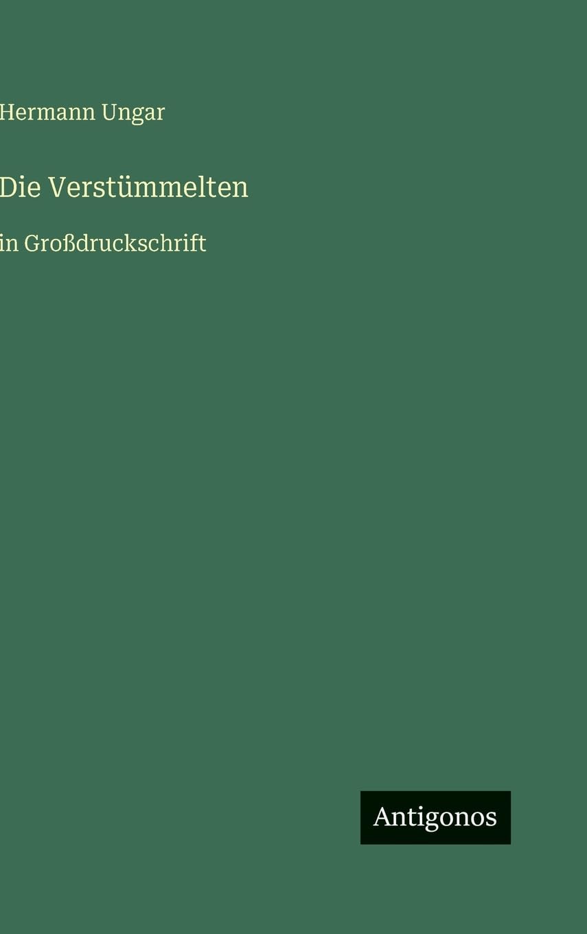 Die Verstümmelten: in Großdruckschrift