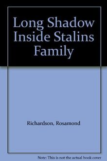 The Long Shadow: Inside Stalin's Family