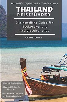 Reiseführer Thailand - Der handliche Guide für Backpacker und Individualreisende: Bangkok & südliches Thailand, Rundreise Route, Reisetipps (inkl. Hoteltipps), Impressionen - über 100 Reisebilder