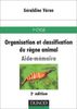 Organisation et classification du règne animal. Aide-mémoire, 2ème édition (Sciences Sup)