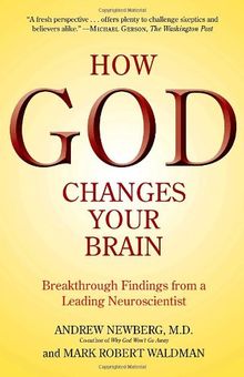 How God Changes Your Brain: Breakthrough Findings from a Leading Neuroscientist