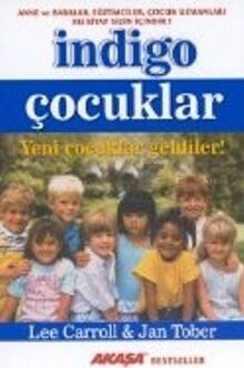 Indigo Cocuklar: Yeni Cocuklar Geldiler