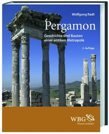 Pergamon: Geschichte und Bauten einer antiken Metropole