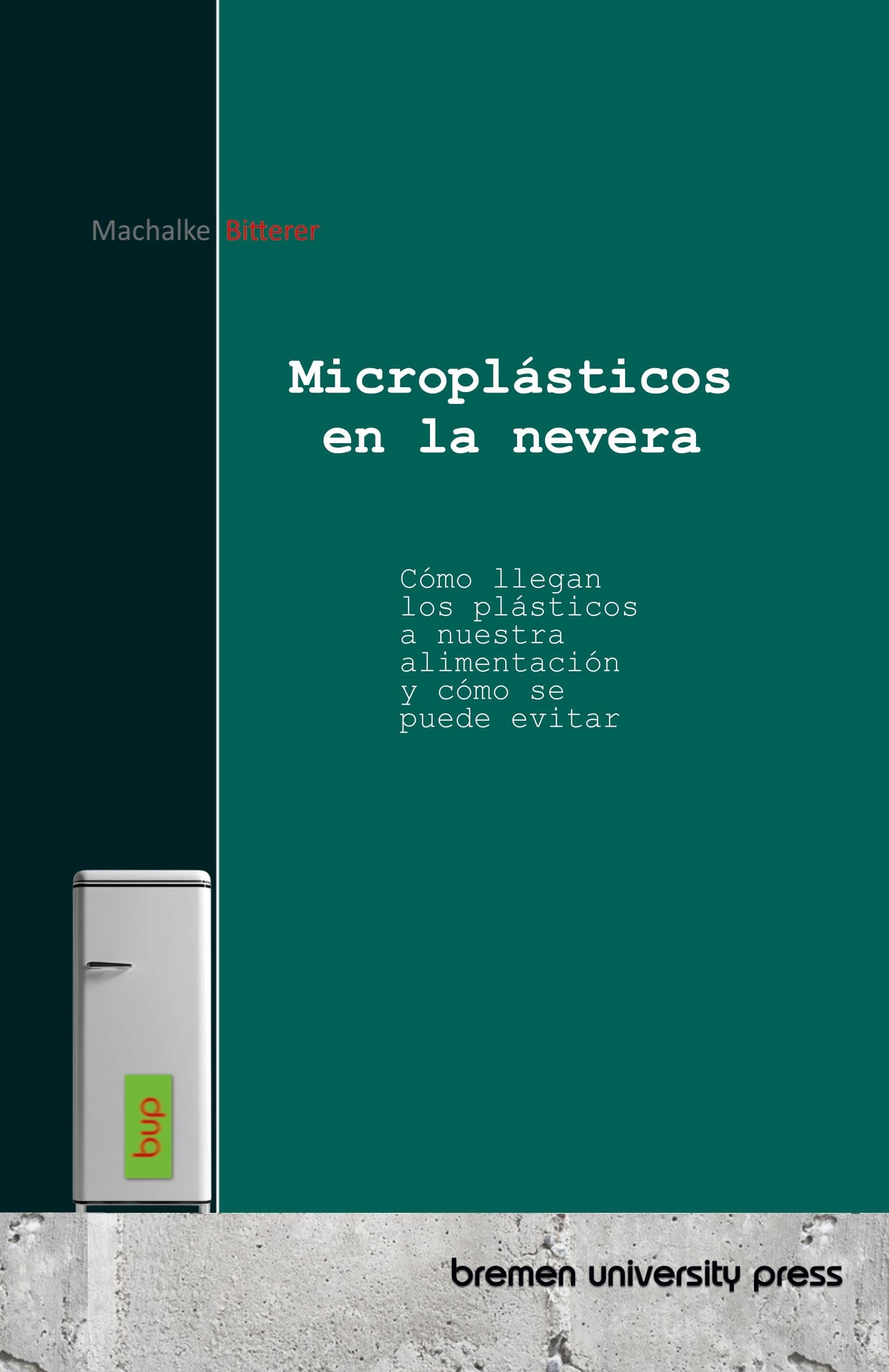 Microplásticos en la nevera: Cómo llegan los plásticos a nuestra alimentación y cómo se puede evitar