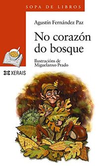 No corazón do bosque (INFANTIL E XUVENIL - SOPA DE LIBROS - De 8 anos en diante)