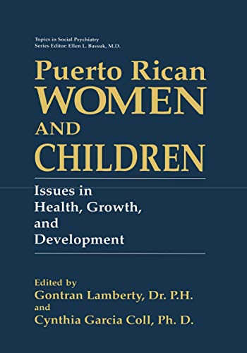 Puerto Rican Women and Children: Issues in Health, Growth, and Development (Topics in Social Psychiatry)