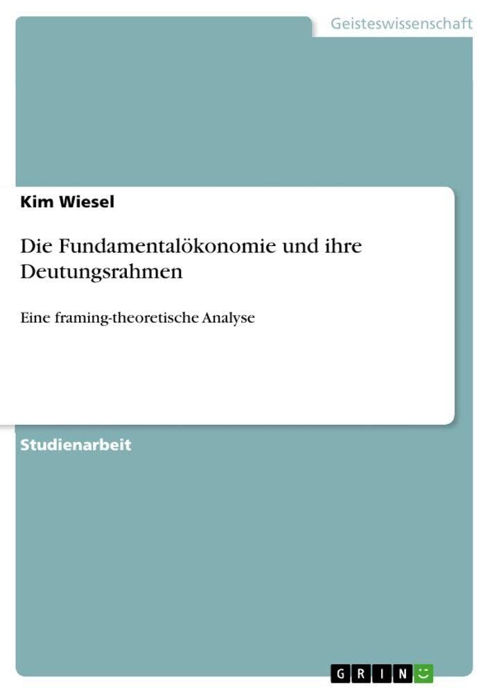 Die Fundamentalökonomie und ihre Deutungsrahmen