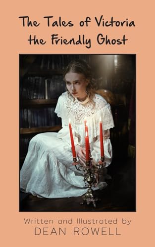 The Tales of Victoria the Friendly Ghost