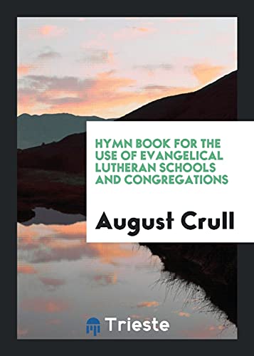 Hymn Book for the Use of Evangelical Lutheran Schools and Congregations