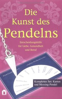 Die Kunst des Pendelns (Box). Entscheidungshilfen für Liebe, Gesundheit und Beruf