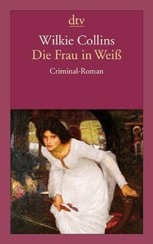 Die Frau in Weiß: Criminal-Roman