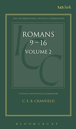Commentary on Romans Ix-XVI and Essays. A Critical and Exegetical Commentary on the Epistle to the Romans