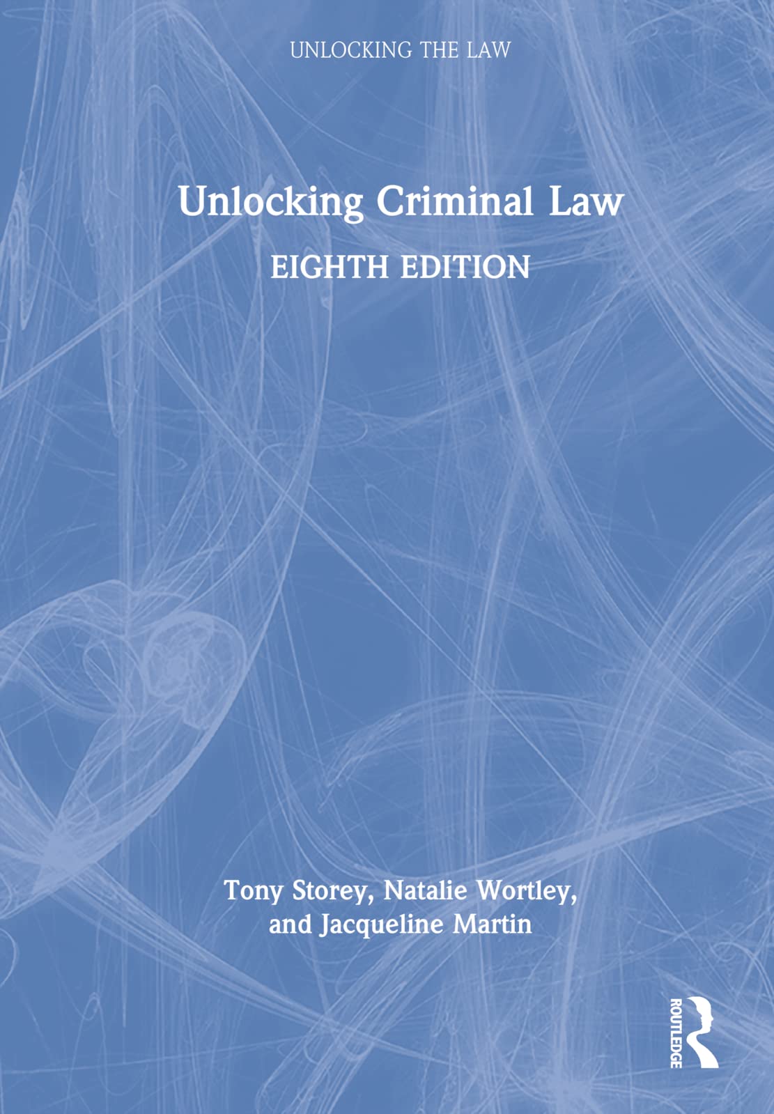 Unlocking Criminal Law (Unlocking the Law)