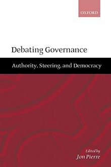 Debating Governance: Authority, Steering, and Democracy