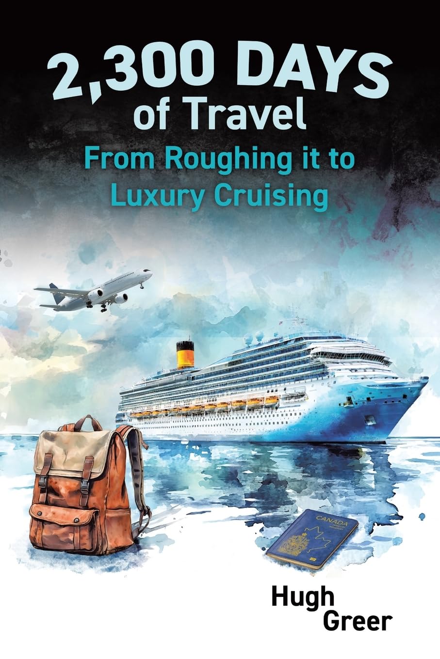 2,300 Days of Travel: From Roughing it to Luxury Cruising