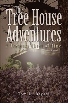 The Tree House Adventures: A Treasure Chest of Time