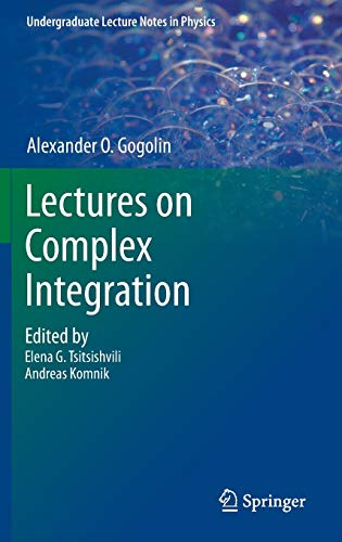 Lectures on Complex Integration (Undergraduate Lecture Notes in Physics)