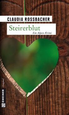 Steirerblut: Ein Alpen-Krimi