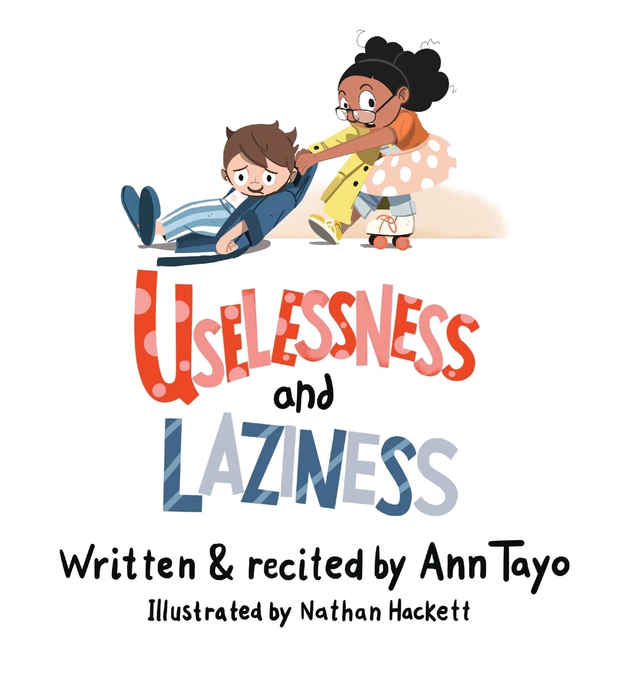 Uselessness & Laziness