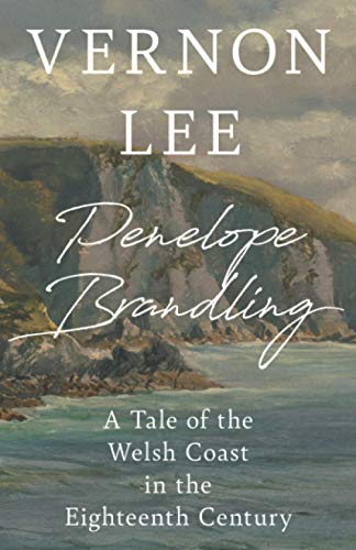Penelope Brandling: A Tale of the Welsh Coast in the Eighteenth Century