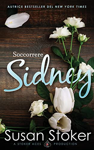 Soccorrere Sidney (Armi & Amori: verso il futuro, Band 3)