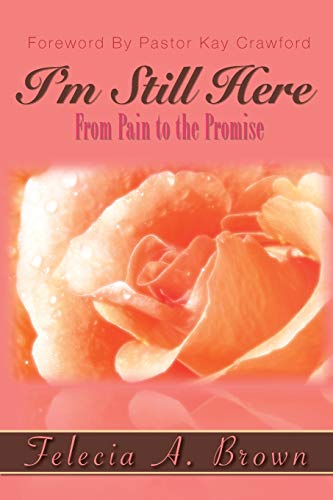 I'm Still Here: From Pain to the Promise