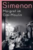 Maigret im Gai-Moulin: Roman
