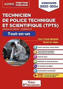 Technicien de police technique et scientifique : externe et interne, catégorie B, tout-en-un : concours 2023-2024