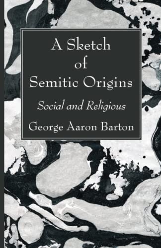 A Sketch of Semitic Origins: Social and Religious