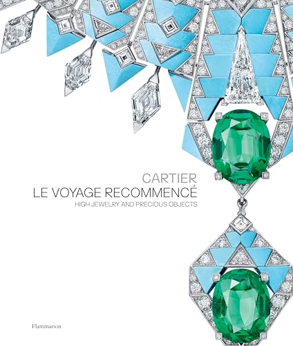 Cartier : le voyage recommencé : high jewelry and precious objects
