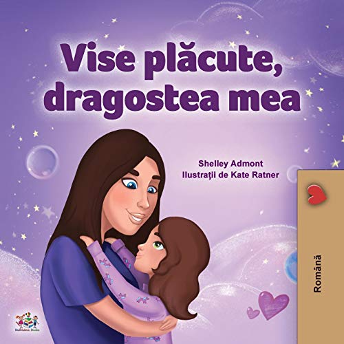 Sweet Dreams, My Love (Romanian Children's Book) (Romanian Bedtime Collection)