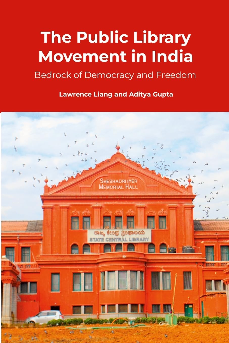 The Public Library Movement in India: Bedrock of Democracy and Freedom