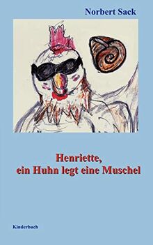 Henriette, ein Huhn legt eine Muschel